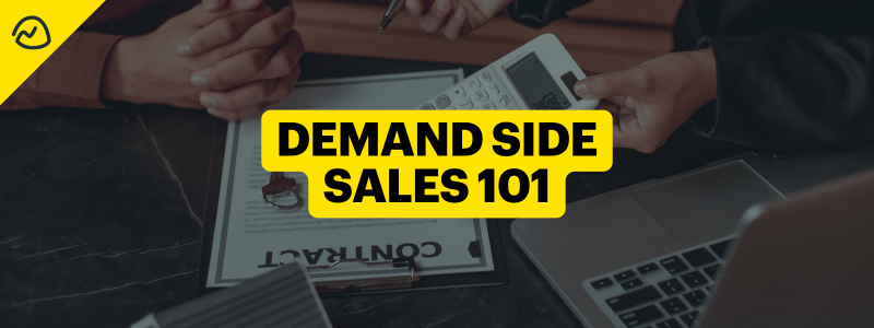 Demand Side Sales 101