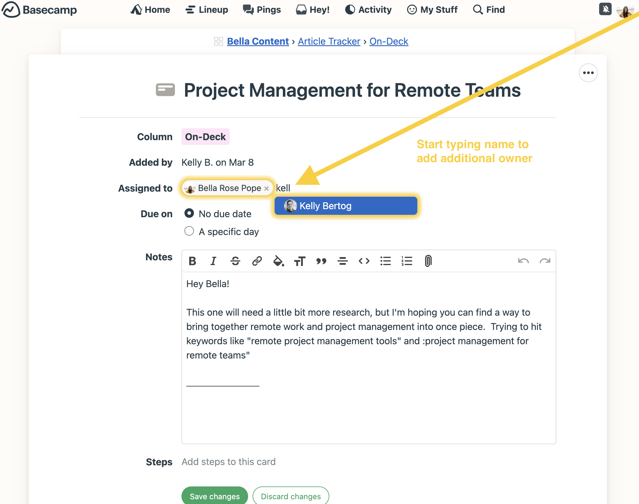 Add multiple owners to a single to-do or card on the project management tool's card table by typing their name and selecting their user option when it appears.