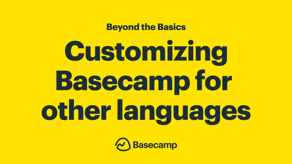 Customizing Basecamp<br /> for your language